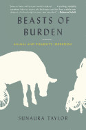 Beasts of Burden: Animal and Disability Liberation