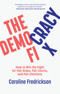 Democracy Fix: How to Win the Fight for Fair Rules, Fair Courts, and Fair Elections