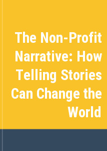 The Non-Profit Narrative: How Telling Stories Can Change the World