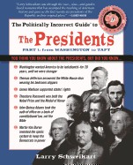 Politically Incorrect Guide to the Presidents, Part 1: From Washington to Taft