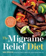 Migraine Relief Diet: Meal Plan and Cookbook for Migraine Headache Reduction
