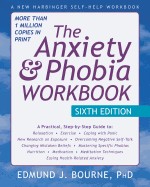 Anxiety and Phobia Workbook (Sixth Edition, Revised)
