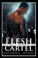 Flesh Cartel, Season 1: Damnation