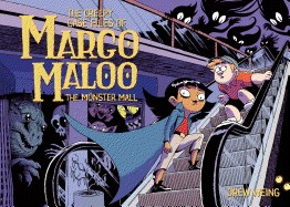 Creepy Case Files of Margo Maloo: The Monster Mall