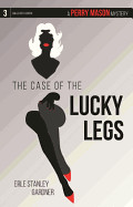 Case of the Lucky Legs: A Perry Mason Mystery #3
