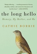 Long Hello: Memory, My Mother, and Me