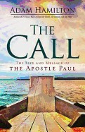 Call: The Life and Message of the Apostle Paul