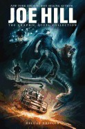 Joe Hill: The Graphic Novel Collection
