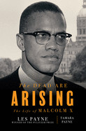 Dead Are Arising: The Life of Malcolm X
