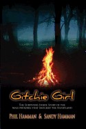 Gitchie Girl: The Survivor's Inside Story of the Mass Murders That Shocked the Heartland