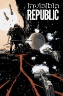 Invisible Republic, Volume 1