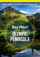 Day Hike! Olympic Peninsula, 4th Edition