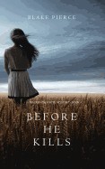 Before He Kills (a MacKenzie White Mystery-Book 1)