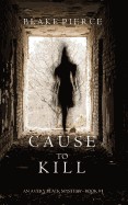 Cause to Kill (an Avery Black Mystery-Book 1)