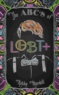 ABC's of Lgbt+: Understanding and Embracing Your Identity
