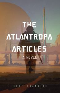 The Atlantropa Articles: A Novel