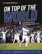 On Top of the World: The Los Angeles Dodgers' Extraordinary Run to the 2024 World Series Title