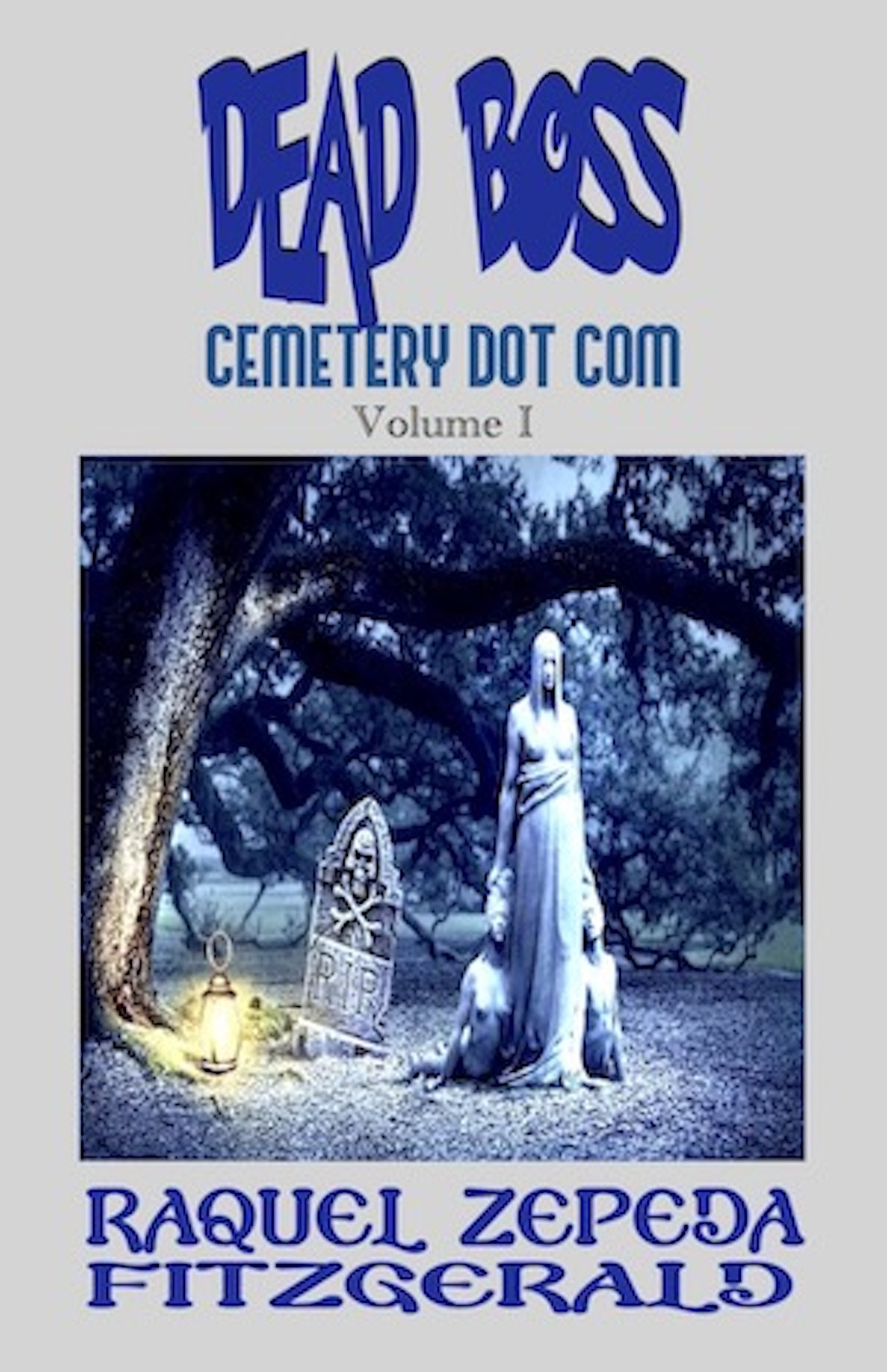 Dead Boss Cemetery Dot Com, Volume I