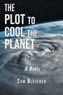 Plot to Cool the Planet