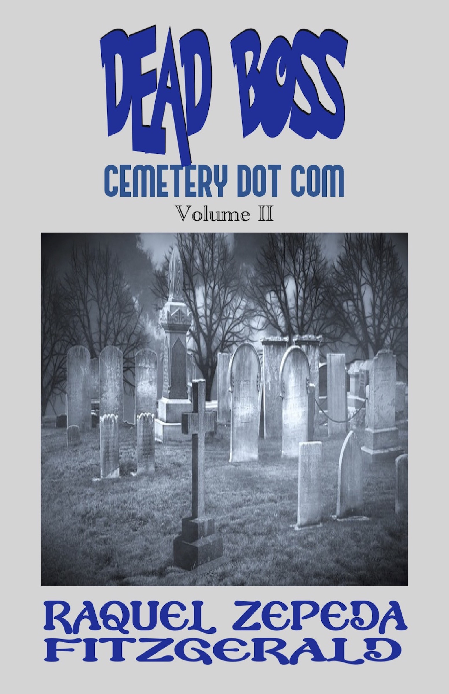DEAD BOSS CEMETERY DOT COM, VOLUME II