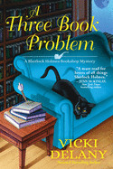 Three Book Problem: A Sherlock Holmes Bookshop Mystery