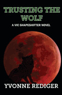 Trusting the Wolf: A VIC Shapeshifter Novel