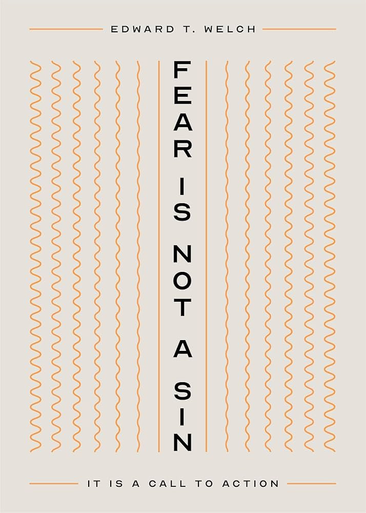 Fear Is Not a Sin: It Is a Call to Action