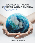 World Without Cancer and Candida