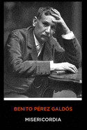 Benito Prez Galds - Misericordia