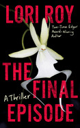 Final Episode: A Thriller