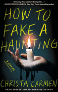 How to Fake a Haunting