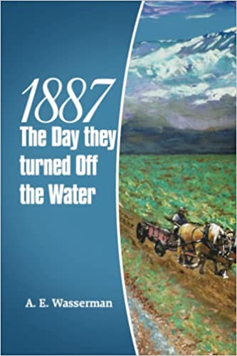 1887 The Day They Turned The Water Off