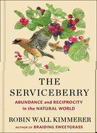 Serviceberry: Abundance and Reciprocity in the Natural World