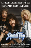Fine Line Between Stupid and Clever: The Story of Spinal Tap