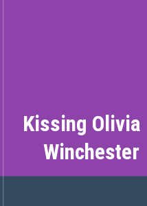 Kissing Olivia Winchester