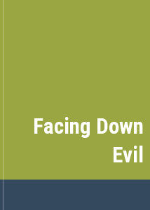 Facing Down Evil