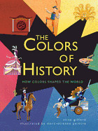 Colors of History: How Colors Shaped the World