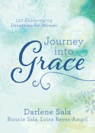 Journey Into Grace: 150 Encouraging Devotions for Women
