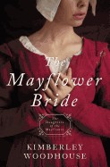 Mayflower Bride: Daughters of the Mayflower (Book 1)