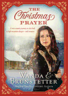 Christmas Prayer: A Cross-Country Journey in 1850 Leads to High Mountain Danger--And Romance.