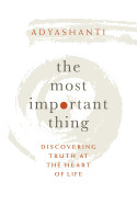 Most Important Thing: Discovering Truth at the Heart of Life