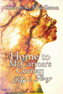 Home to McCarron's Corner: Lily's Story (First Printing)