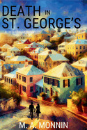 Death in St. George's: An Intrepid Traveler Mystery