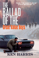 Ballad of the Great Value Boys: From the Case Files of Steve Rockfish