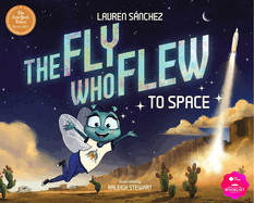 Fly Who Flew to Space (with Removable Glow-In-The-Dark Poster)