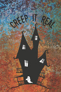 Creep It Real: Halloween Notebook Journal. Spooky Haunted House Complete With Resident Ghost. 6 x 9