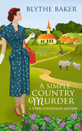 Simple Country Murder: A 1940s Cotswolds Mystery