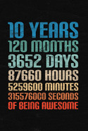 10 Years Of Being Awesome: Happy 10th Birthday 10 Years Old Gift for Boys & Girls