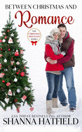 Between Christmas and Romance: Christmas Mountain Clean Romance Series Book 7