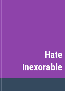 Hate Inexorable